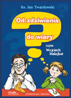 Książka - Od zdziwienia do wiary audiobook