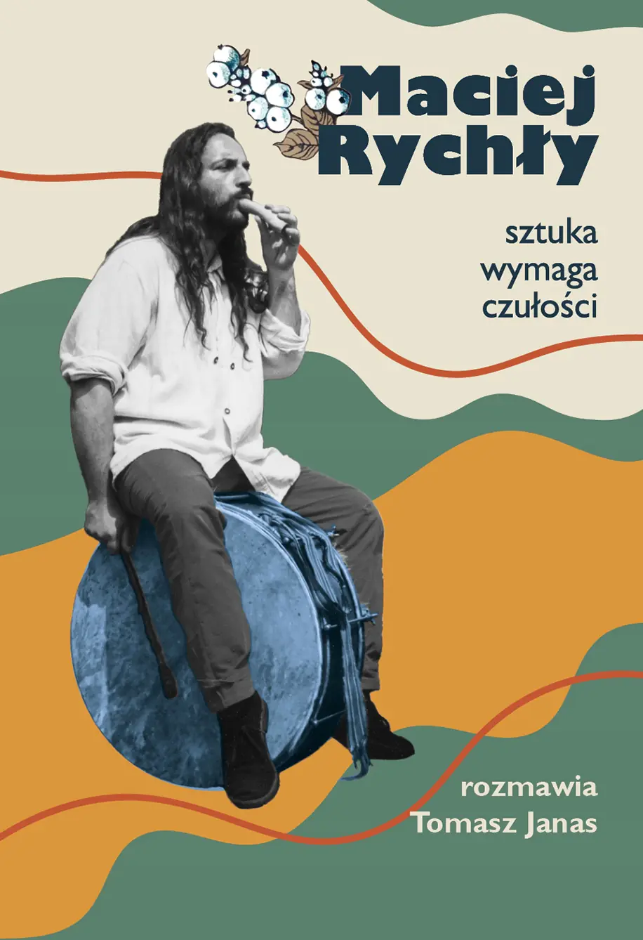 Książka - Maciej Rychły. Sztuka wymaga czułości