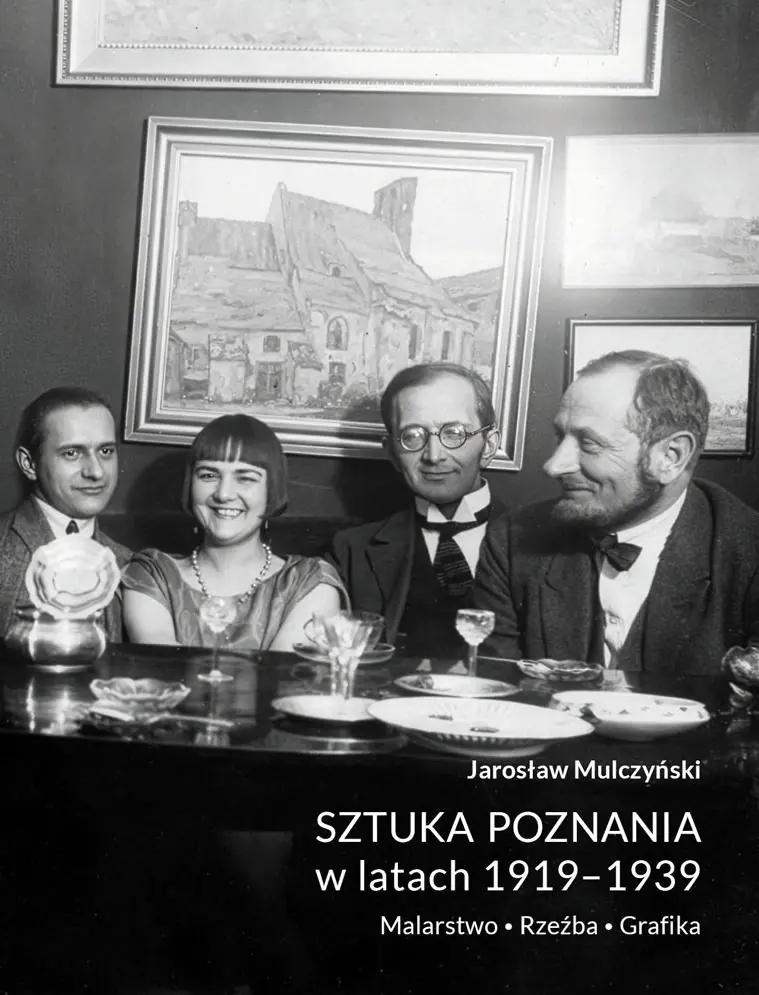 Książka - Sztuka Poznania w latach 1919-1939. Malarstwo. Rzeźba. Grafika