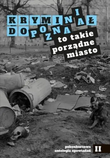 Książka - Kryminał do Poznania. To takie porządne miasto