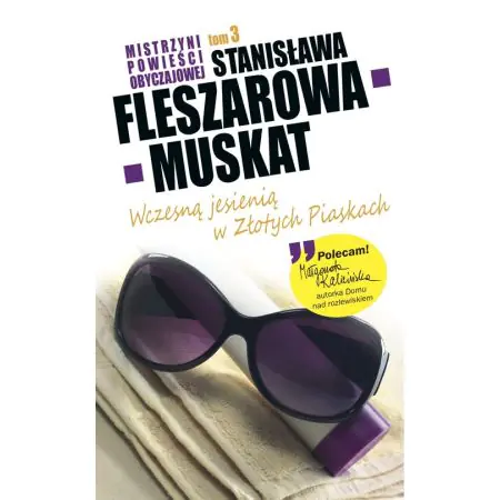 WCZESNĄ JESIENIĄ W ZŁOTYCH PIASKACH Stanisława Fleszarowa-Muskat