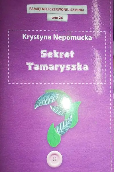 Książka - Sekret Tamaryszka. Pamiętniki czerwonej szminki. Tom 26