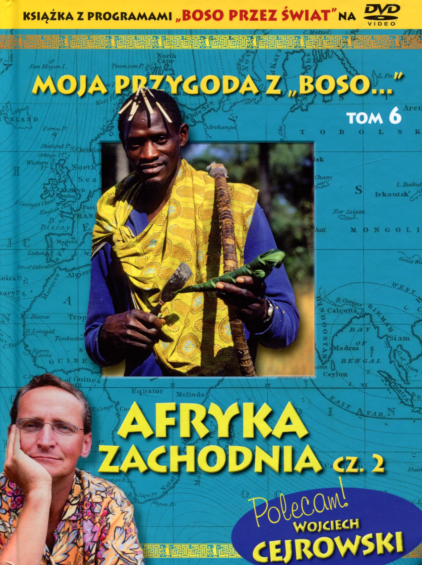 Książka - Moja przygoda z ?Boso?` Tom 6. Afryka Zachodnia cz. 2 (booklet DVD)