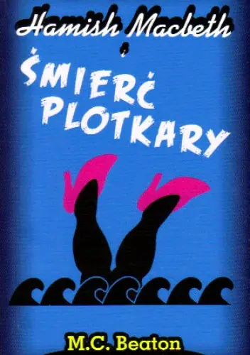 Książka - Hamish Macbeth i śmierć plotkary
