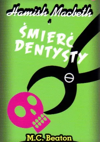 Książka - Hamish Macbeth i śmierć dentysty tom 13