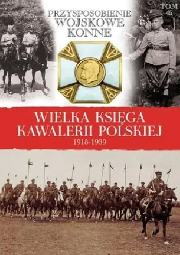 Książka - Wielka Księga Kawalerii Polskiej 1918-1939