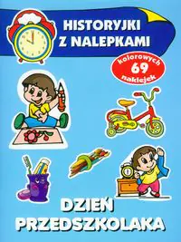 Książka - Dzień przedszkolaka. Historyjki z nalepkami