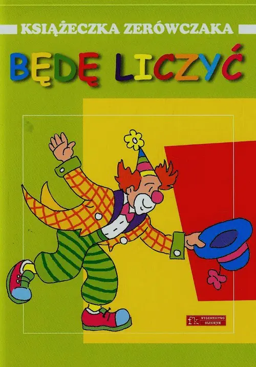 Książka - Będę liczyć. Książeczka zerówczaka w.2014