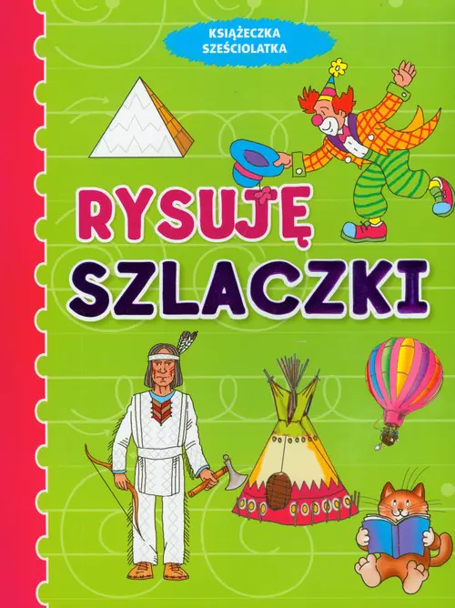 Książka - Rysuję szlaczki. Książeczka sześciolatka