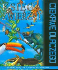 Książka - Ciekawe dlaczego Księga zwierząt