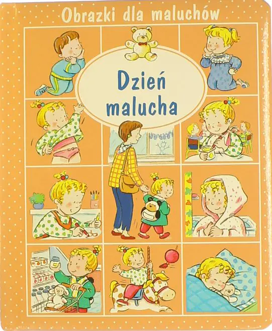 Książka - Obrazki dla maluchów. Dzień malucha