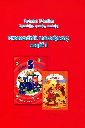 Książka - Teczka 5-latka. Zgaduję... Przew. metodyczny cz.1