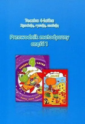 Książka - Teczka 4-latka. Zgaduję, rysuję, maluję. Przewodnik metodyczny, część 1