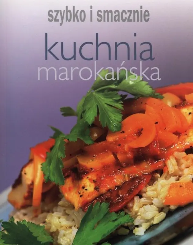 Książka - Szybko i smacznie - Kuchnia marokańska