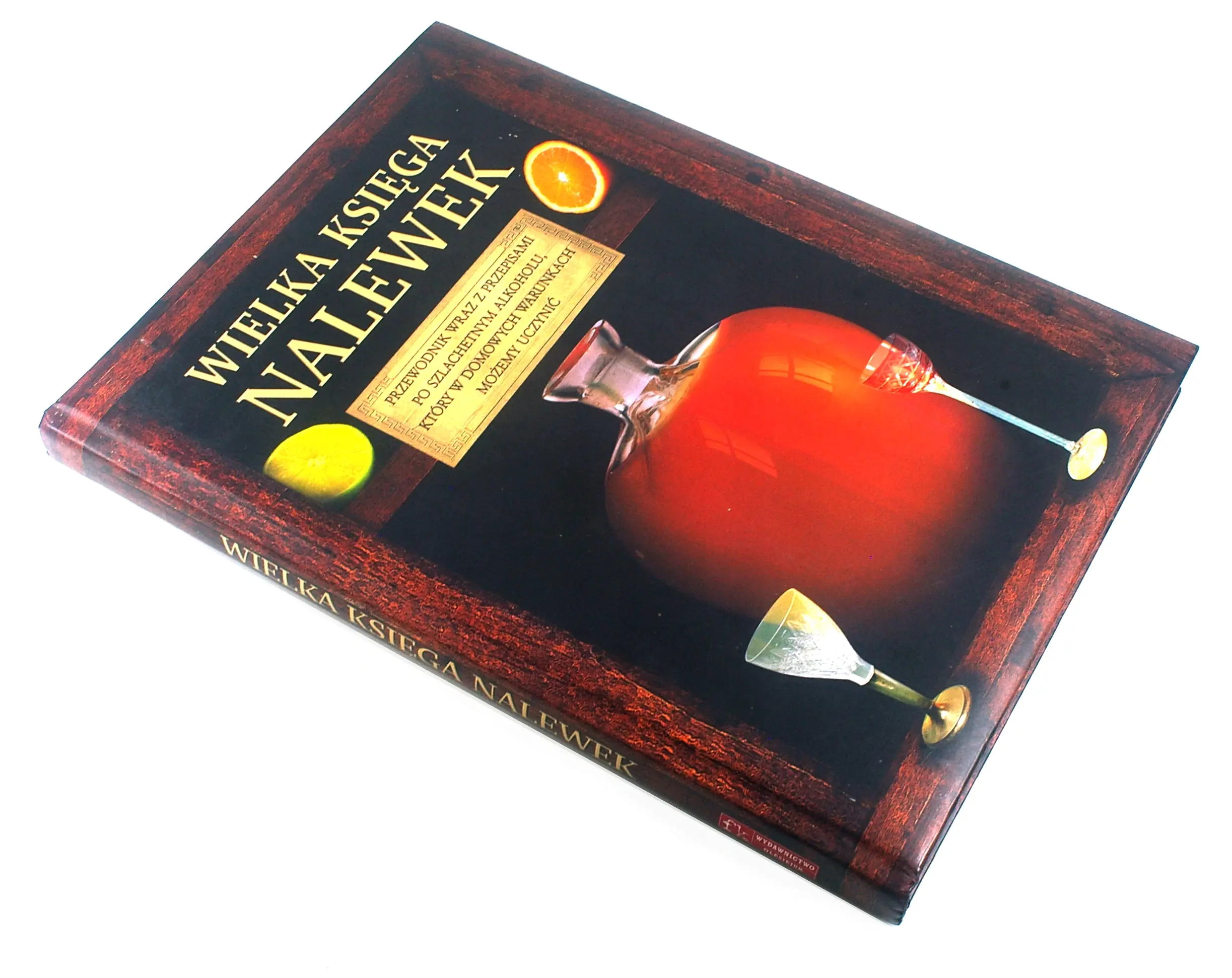 Książka - Wielka księga nalewek - Praca zbiorowa - 