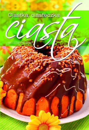 Książka - Ciastka, ciasta, ciasteczka