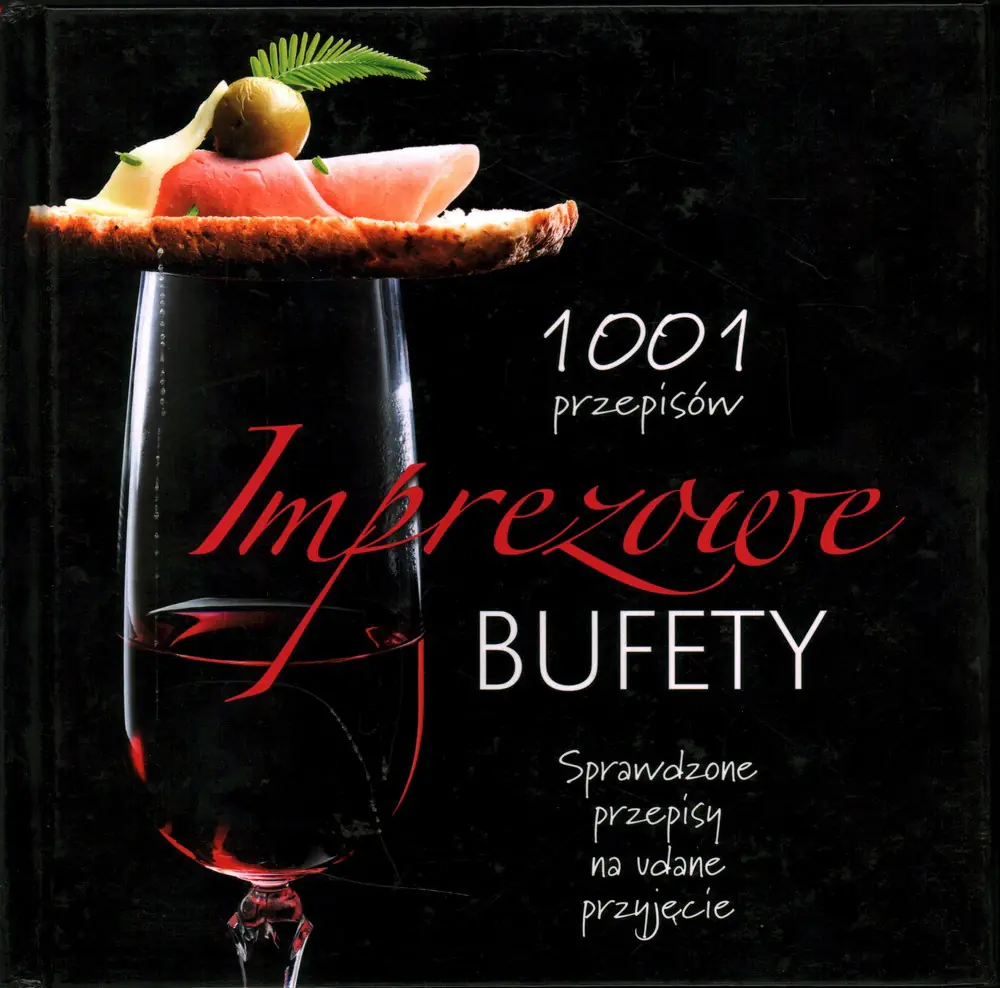 Książka - Imprezowe bufety. 1001 przepisów