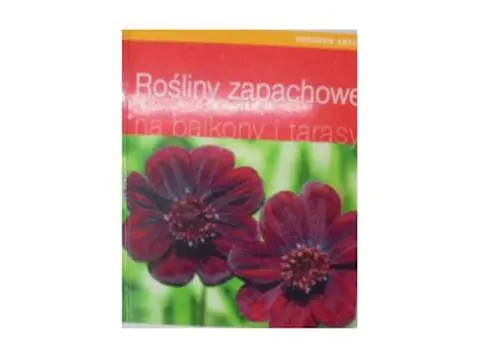 Książka - Rośliny zapachowe na balkony i tarasy