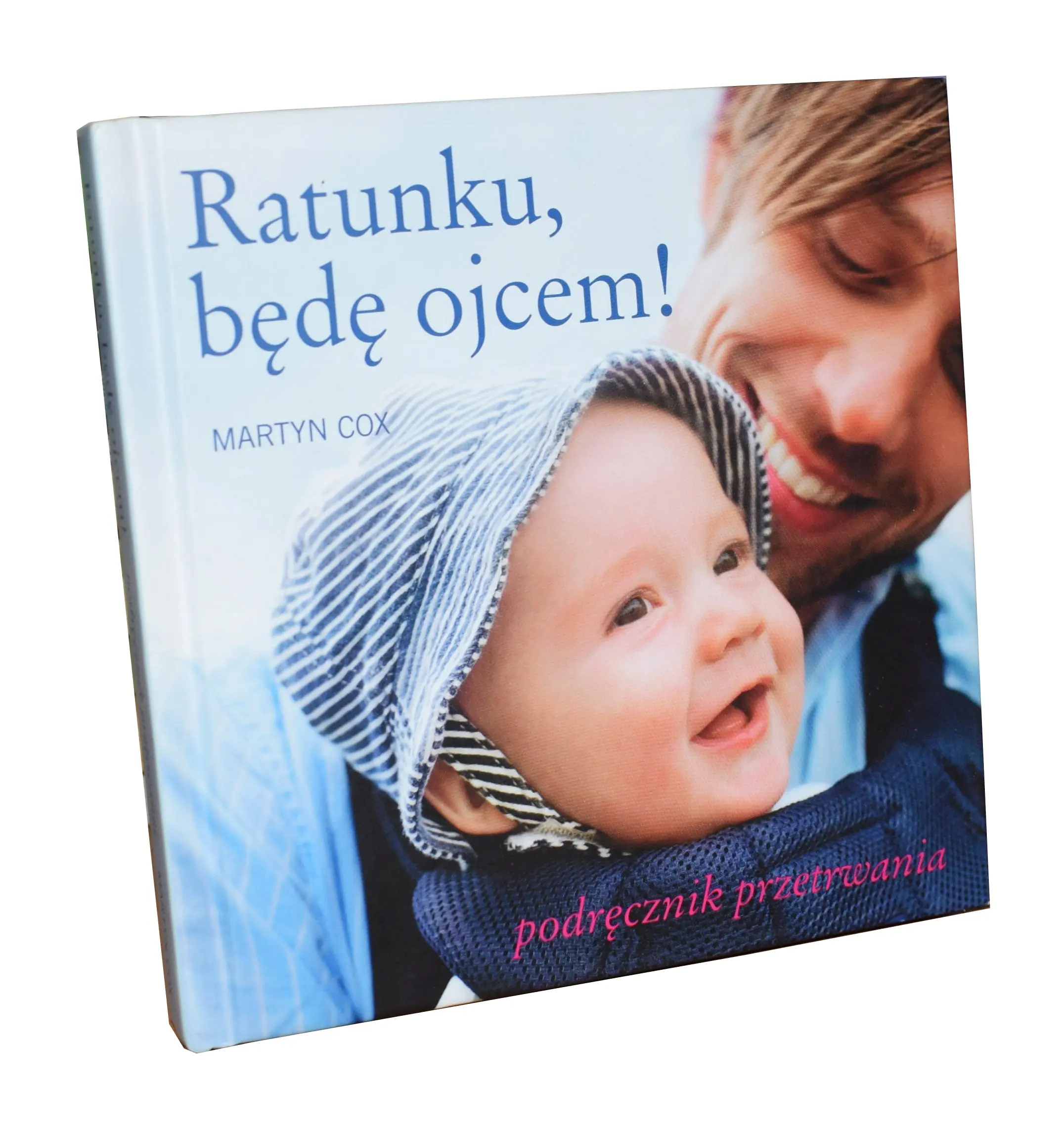 Książka - Ratunku będę ojcem Podręcznik przetrwania
