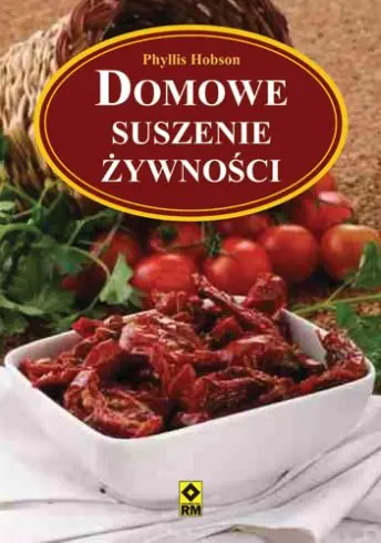 Książka - Domowe suszenie żywnosci Wyd. II