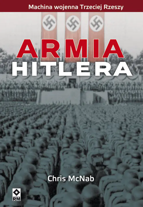 Książka - Armia Hitlera Machina Wojenna III Rzeszy