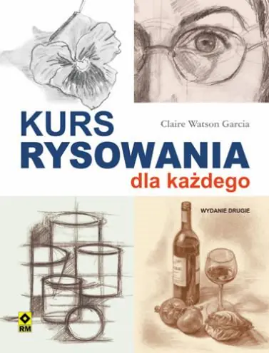 Książka - Kurs rysowania dla każdego. Wyd II