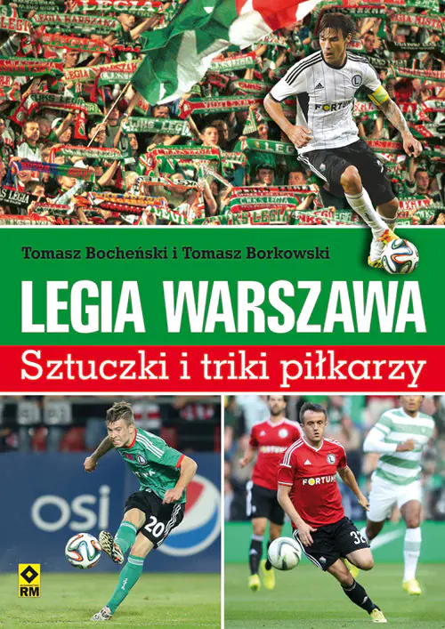 Książka - Legia Warszawa. Sztuczki i triki piłkarzy