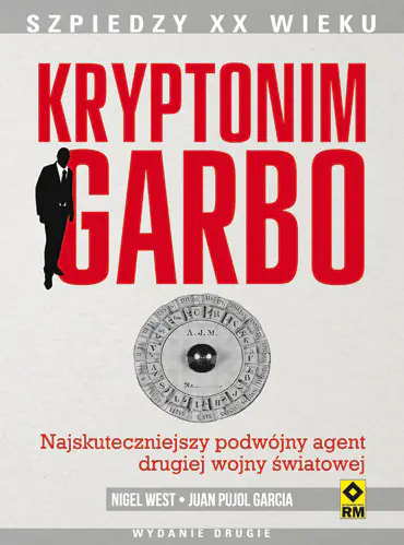 Książka - Kryptonim Garbo. Najskuteczniejszy podwójny agent drugiej wojny światowej