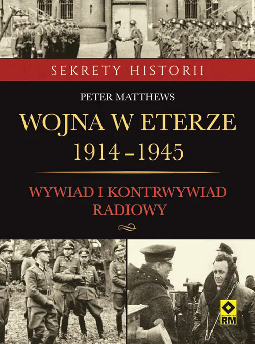Książka - Wojna w eterze 1914-1945. Wywiad i kontrwywiad radiowy
