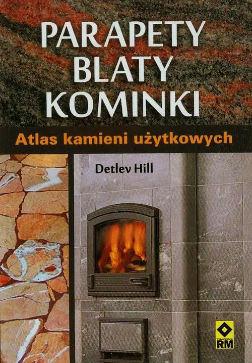 Książka - Parapety, blaty, kominki. Atlas kamieni użytkowych