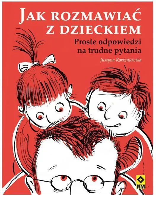 Książka - Jak rozmawiać z dzieckiem. Proste odpowiedzi na trudne pytania