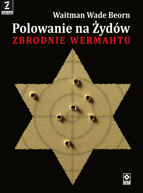 Książka - Polowanie na Żydów. Wehrmacht na froncie wschodnim