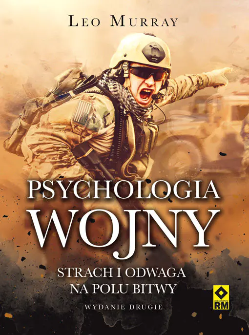 Książka - Psychologia wojny. Strach i odwaga na polu bitwy