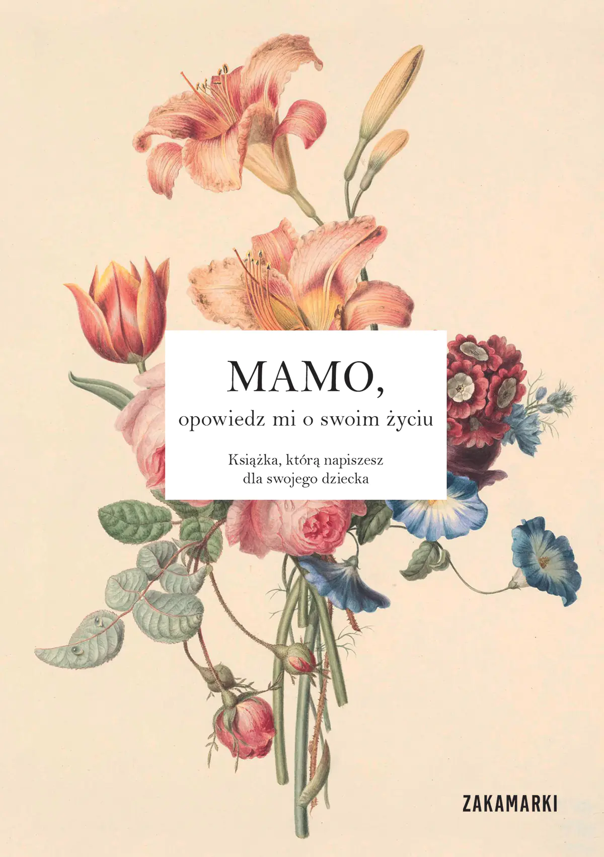 Książka - Mamo, opowiedz mi o swoim życiu