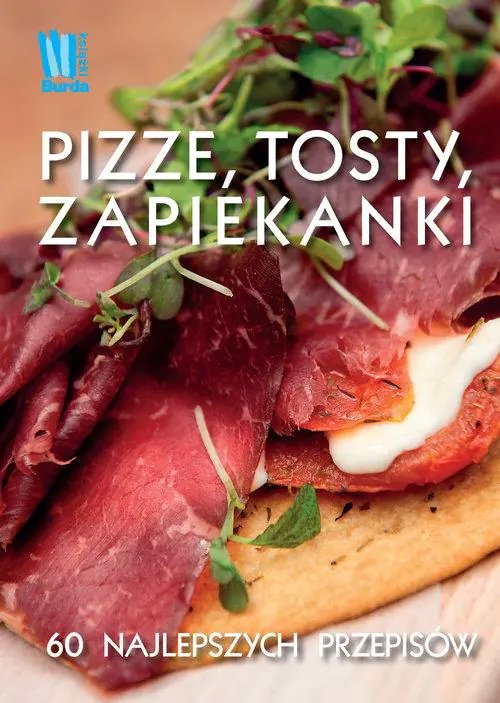 Książka - Pizze, tosty, zapiekanki