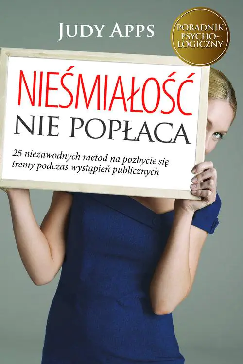 Książka - Nieśmiałość nie popłaca. 25 niezawodnych metod na pozbycie się tremy podczas wystąpień publicznych