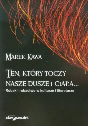 Książka - Ten, który toczy nasze dusze i ciała