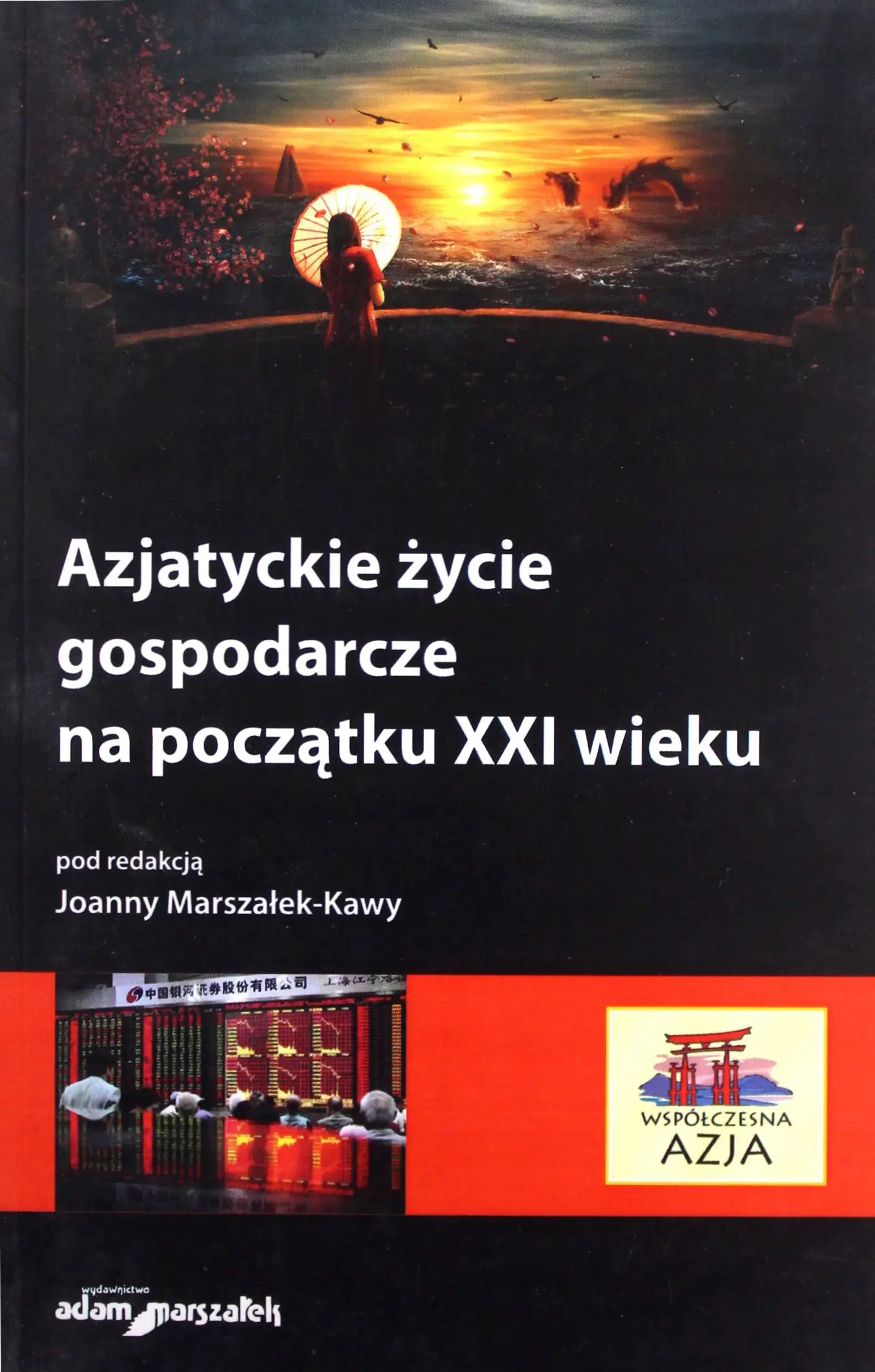 Książka - Azjatyckie życie gospodarcze na początku XXI wieku