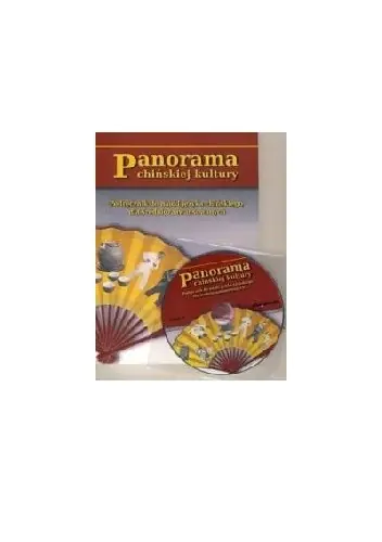 Książka - PANORAMA CHIŃSKIEJ KULTURY Podręcznik do nauki języka chińskiego dla średniozaawansowanych Część 1