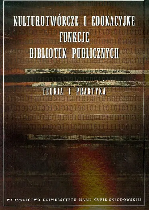 Książka - Kulturotwórcze i edukacyjne funkcje bibliotek publicznych