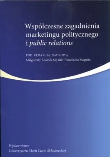 Książka - Współczesne zagadnienia marketingu politycznego i public relations