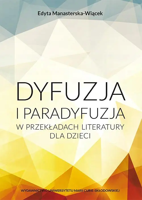 Książka - Dyfuzja i paradyfuzja w przekładach literatury dla dzieci