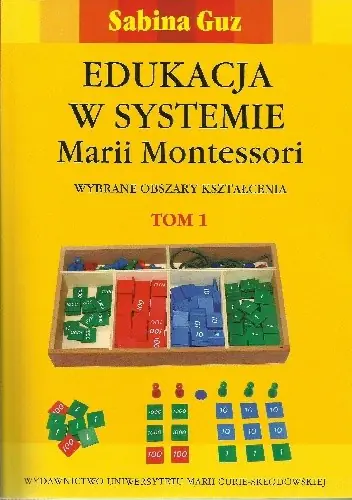 Książka - Edukacja w systemie Marii Montessori T.1-2