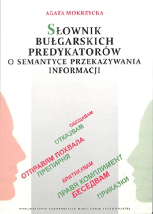 Książka - Słownik bułgarskich predykatorów o semantyce przekazywania informacji