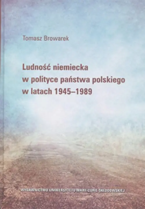 Książka - Ludność niemiecka w polityce państwa polskiego w latach 1945-1989