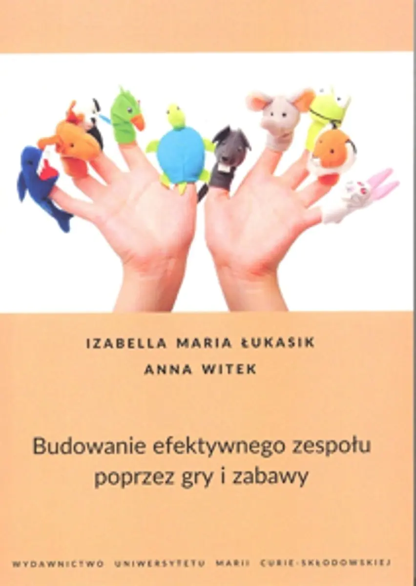 Książka - Budowanie efektywnego zespołu poprzez gry i zabawy