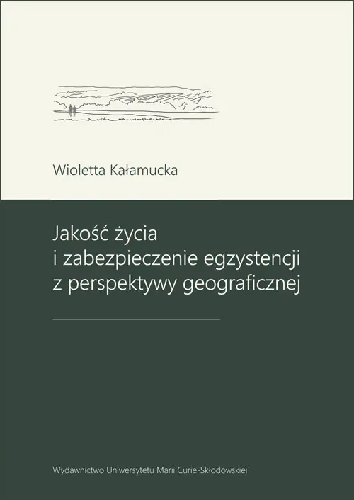 Książka - Jakość życia i zabezpieczenie egzystencji z perspektywy geograficznej