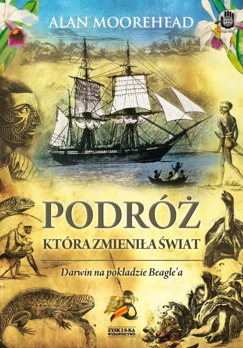 Książka - Podróż, która zmieniła świat. Darwin na pokładzie Beagle'a