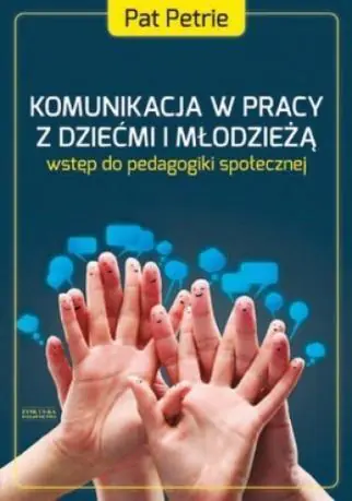 Książka - Komunikacja w pracy z dziećmi i młodzieżą