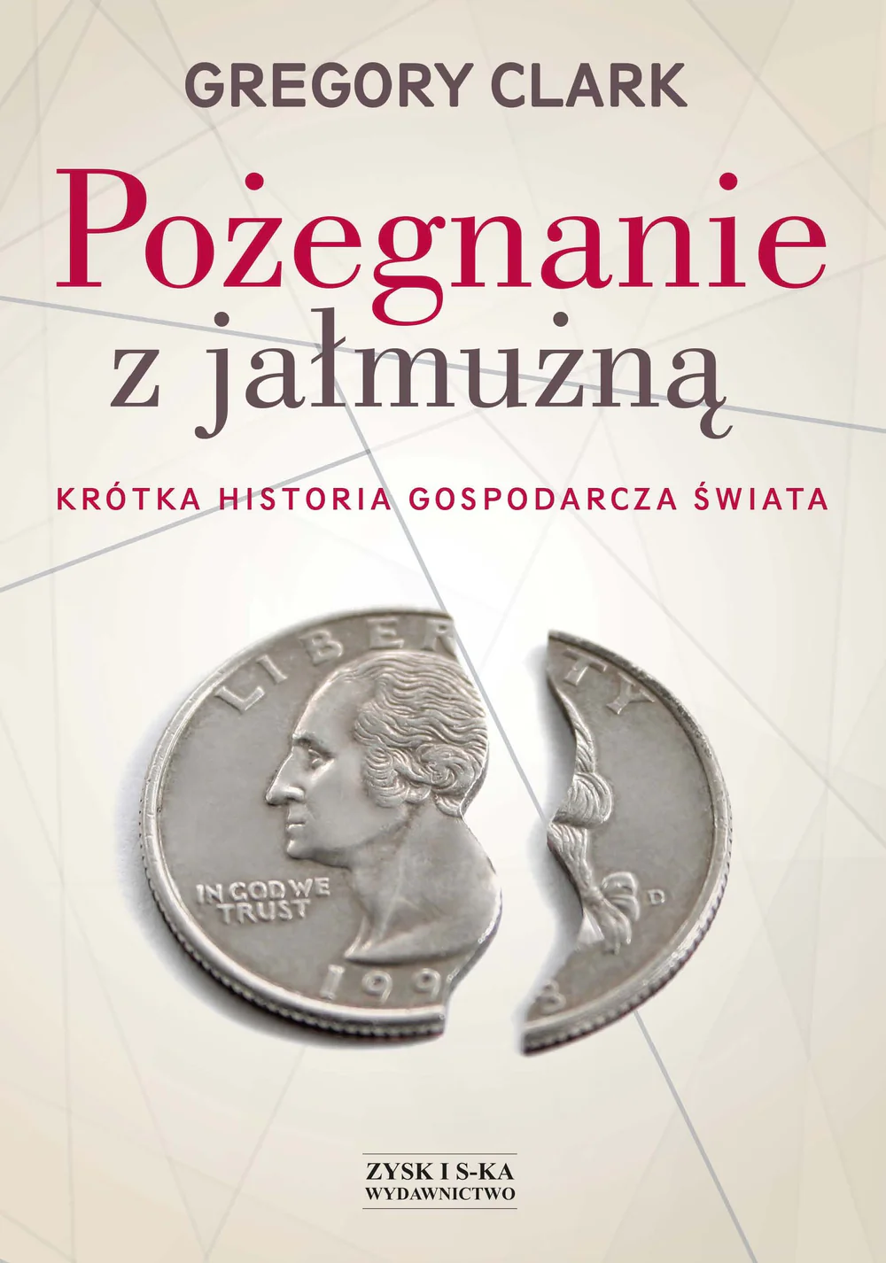 Książka - Pożegnanie z jałmużną. Krótka historia gospodarcza świata